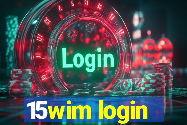 15wim login